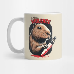 I Choose Violence Funny Capybara Mug